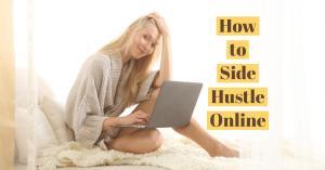 How to Side Hustle Online